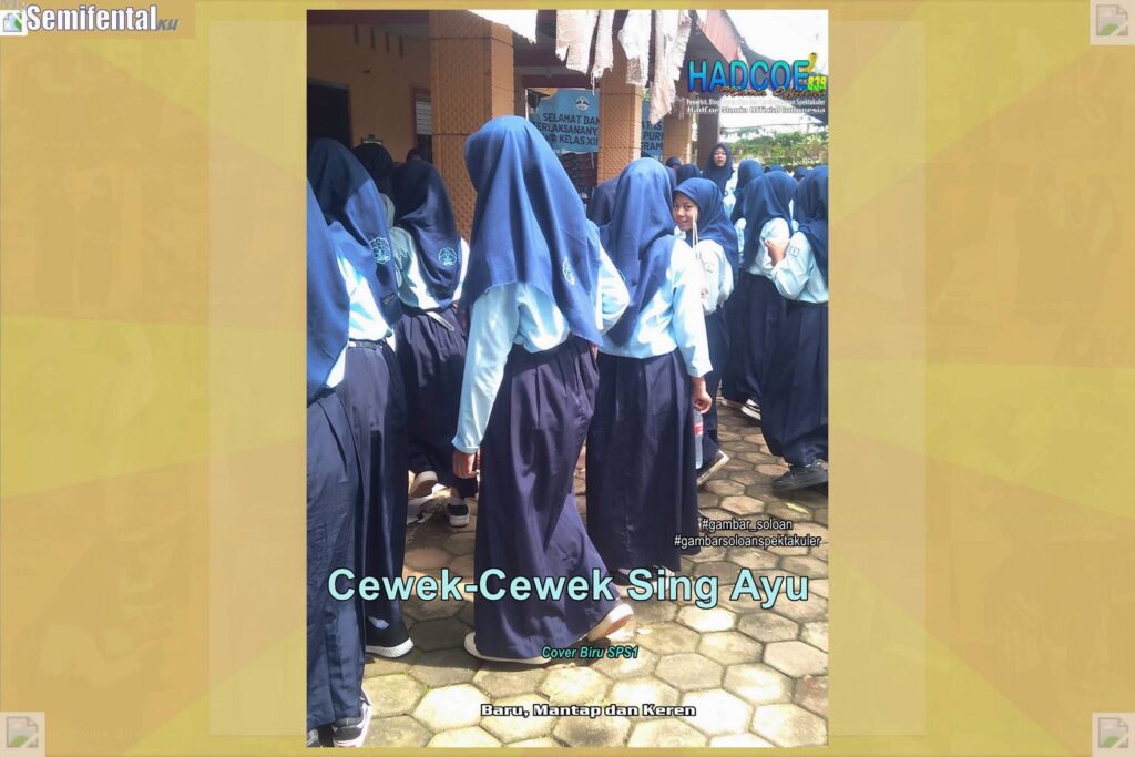 Gambar Soloan Spektakuler MY SF KU – Gambar SMA Soloan Spektakuler Cover Biru SPS1 55 B