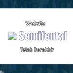 Website SEMIFENTAL.MY.ID Telah Berakhir