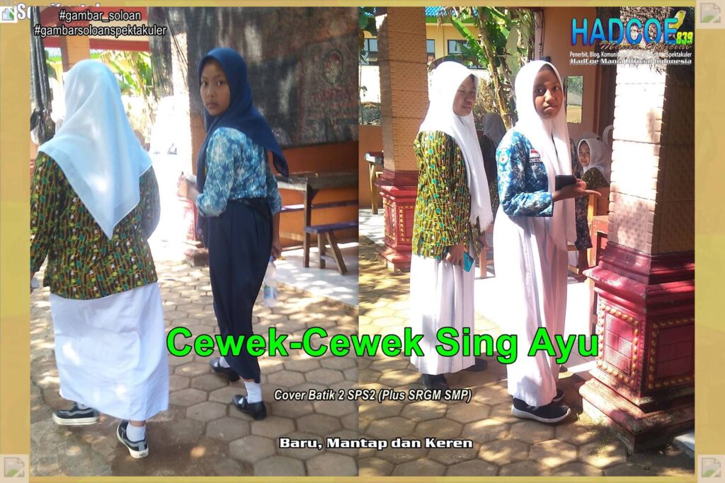 Gambar Soloan Spektakuler MY SF KU – Gambar SMA Soloan Spektakuler Cover Batik 2 SPS2 Ft SRGM SMP 57