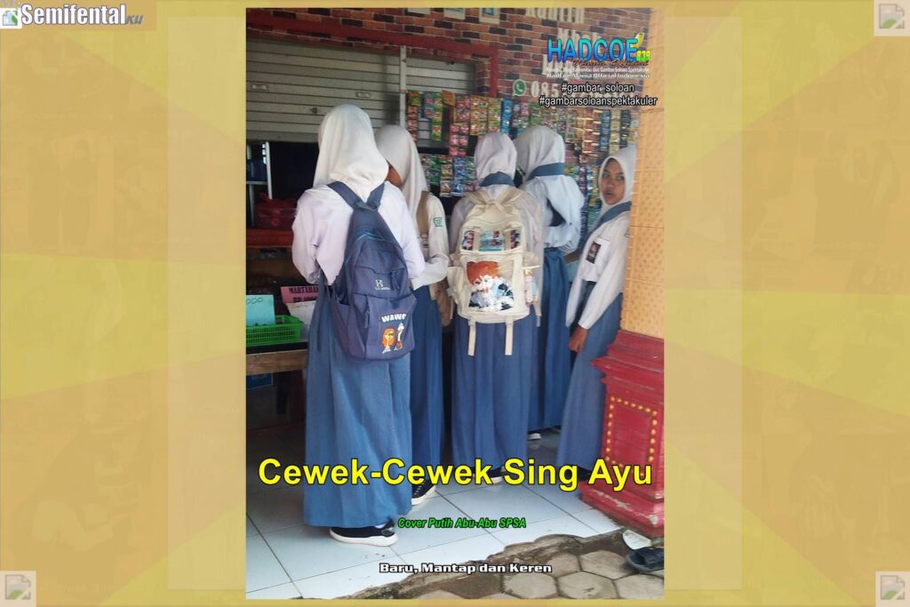 Gambar Soloan Spektakuler MY SF KU – Gambar SMA Soloan Spektakuler Cover Putih Abu-Abu SPSA 58 A