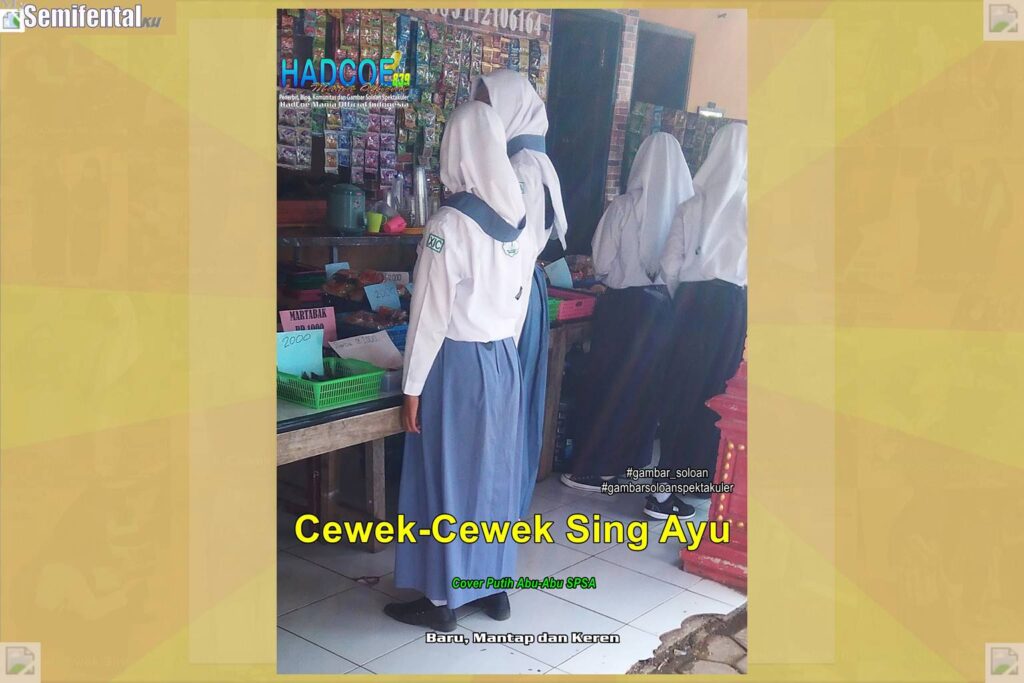 Gambar Soloan Spektakuler MY SF KU – Gambar SMA Soloan Spektakuler Cover Putih Abu-Abu SPSA 58 A