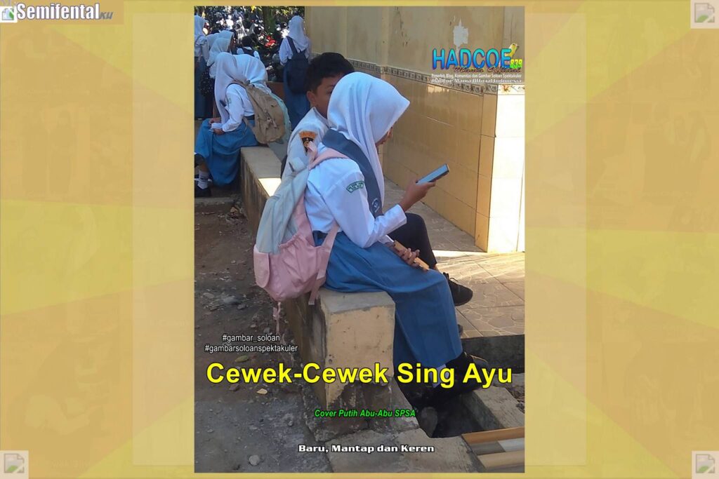 Gambar Soloan Spektakuler MY SF KU – Gambar SMA Soloan Spektakuler Cover Putih Abu-Abu SPSA 60 A