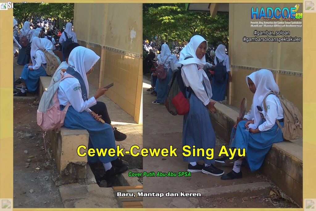 Gambar Soloan Spektakuler MY SF KU – Gambar SMA Soloan Spektakuler Cover Putih Abu-Abu SPSA 60 A