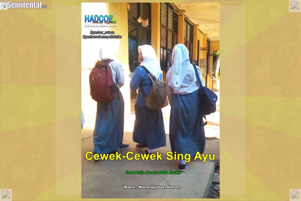 Gambar Soloan Spektakuler MY SF KU – Gambar SMA Soloan Spektakuler Cover Putih Abu-Abu SPSA Kustom 60 A