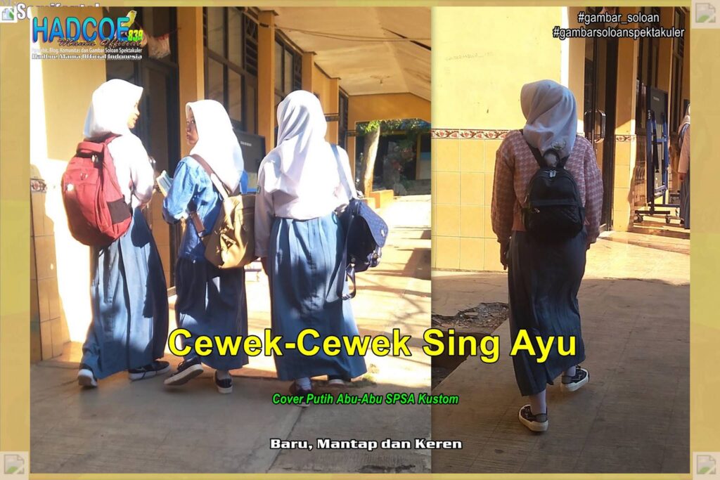 Gambar Soloan Spektakuler MY SF KU – Gambar SMA Soloan Spektakuler Cover Putih Abu-Abu SPSA Kustom 60 A