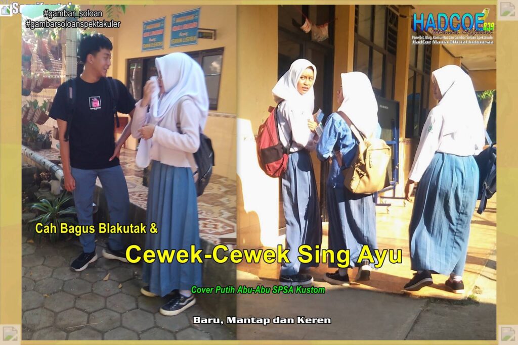 Gambar Soloan Spektakuler MY SF KU – Gambar SMA Soloan Spektakuler Cover Putih Abu-Abu SPSA Kustom 60 A