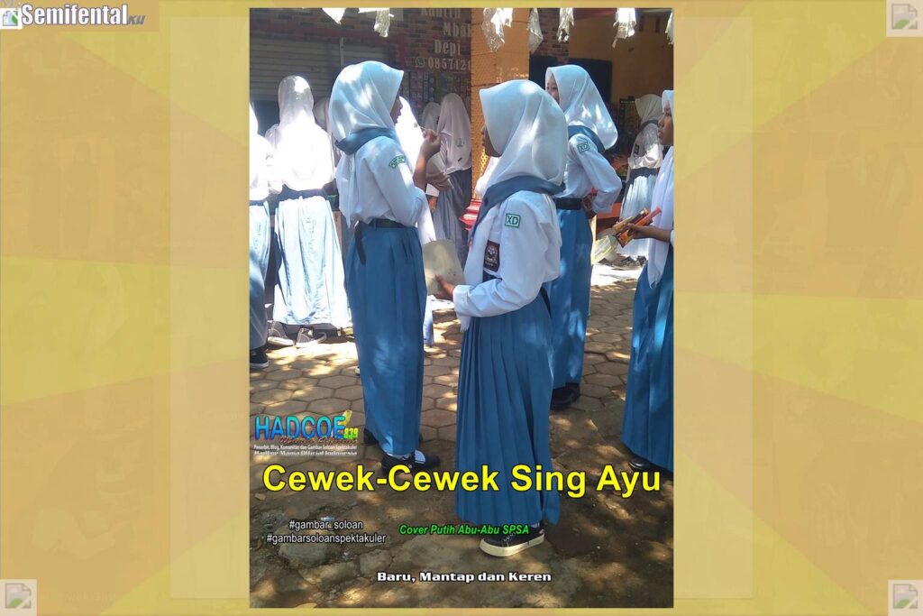 Gambar Soloan Spektakuler MY SF KU – Gambar SMA Soloan Spektakuler Cover Putih Abu-Abu SPSA 62 A