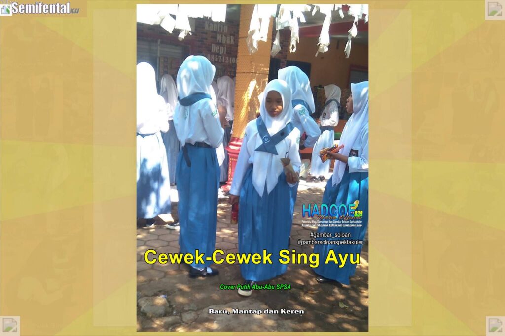 Gambar Soloan Spektakuler MY SF KU – Gambar SMA Soloan Spektakuler Cover Putih Abu-Abu SPSA 62 A