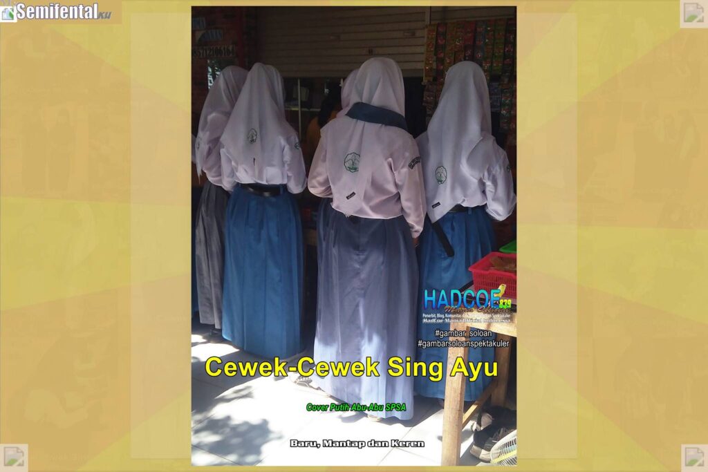 Gambar Soloan Spektakuler MY SF KU – Gambar SMA Soloan Spektakuler Cover Putih Abu-Abu SPSA 62 A