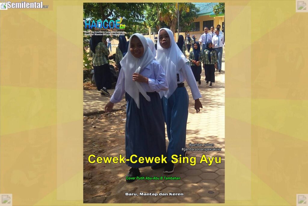 Gambar Soloan Spektakuler MY SF KU – Gambar SMA Soloan Spektakuler Cover Putih Abu-Abu B Tambahan 62 A