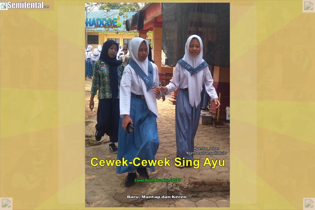 Gambar Soloan Spektakuler MY SF KU – Gambar SMA Soloan Spektakuler Cover Putih Abu-Abu SPSBT 64 A