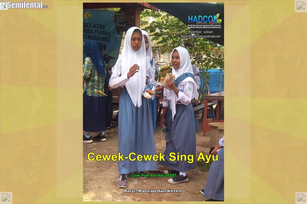 Gambar Soloan Spektakuler MY SF KU – Gambar SMA Soloan Spektakuler Cover Putih Abu-Abu SPSBT 64 A