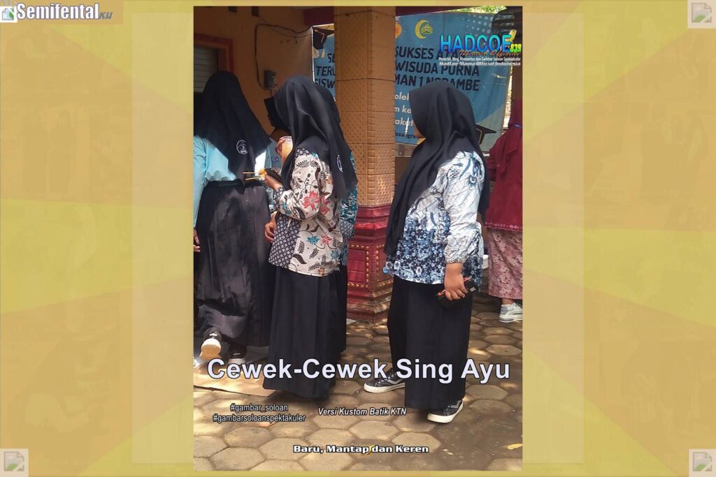 Gambar Soloan Spektakuler MY SF KU – Gambar SMA Soloan Spektakuler Versi Kustom Batik KTN 64 A