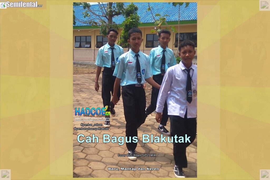 Gambar Soloan Spektakuler MY SF KU Versi Putra – Gambar Siswa SMA Soloan Spektakuler Cover Biru Hitam MIX 65 B