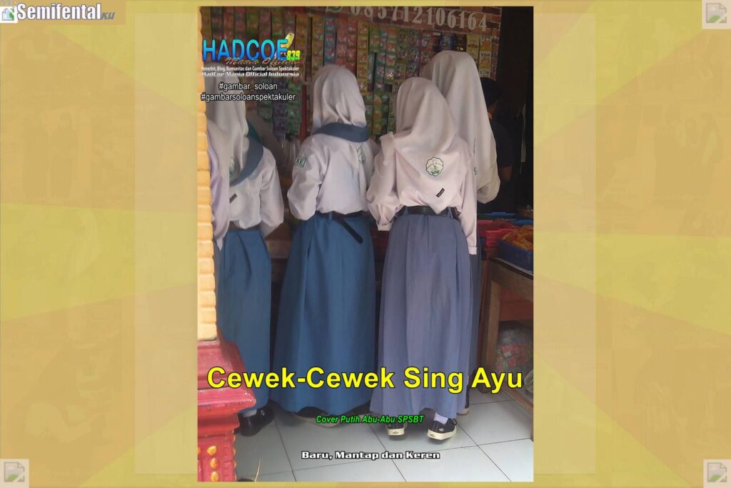 Gambar Soloan Spektakuler MY SF KU – Gambar SMA Soloan Spektakuler Cover Putih Abu-Abu SPSBT 66 A