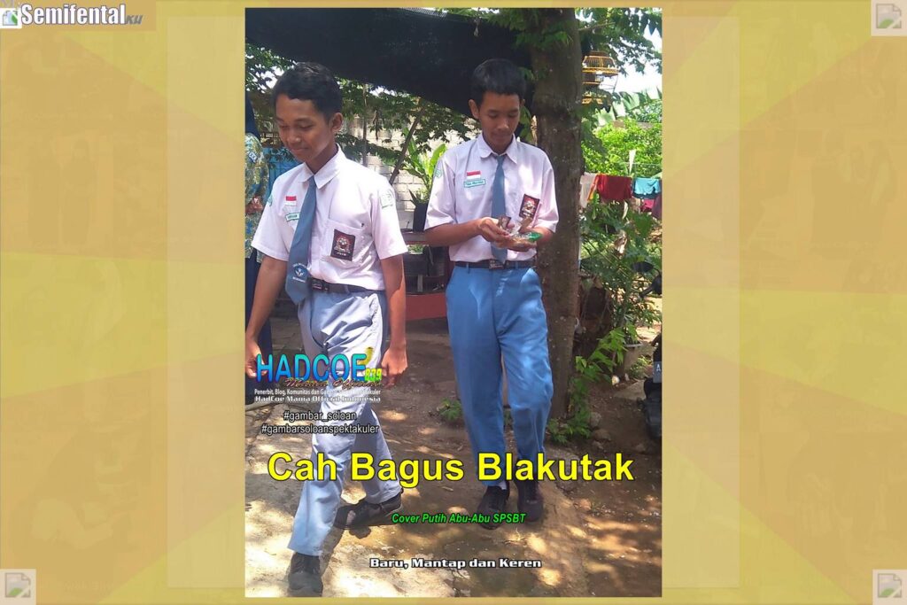 Gambar Soloan Spektakuler MY SF KU – Gambar SMA Soloan Spektakuler Cover Putih Abu-Abu SPSBT 66 A