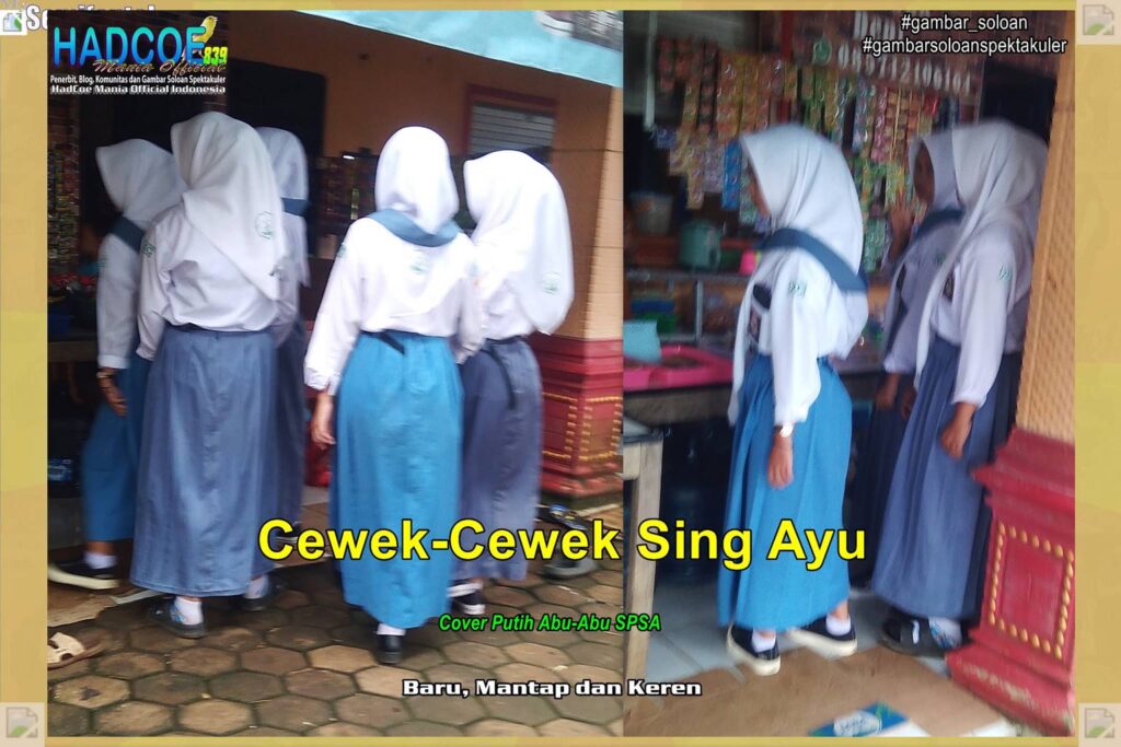 Gambar Soloan Spektakuler MY SF KU – Gambar SMA Soloan Spektakuler Cover Putih Abu-Abu SPSA 68