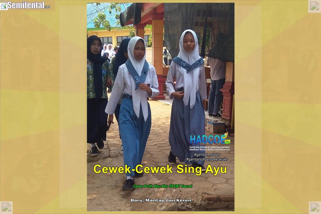 Gambar Soloan Spektakuler MY SF KU – Gambar SMA Soloan Spektakuler Cover Putih Abu-Abu SPSBT 69-70