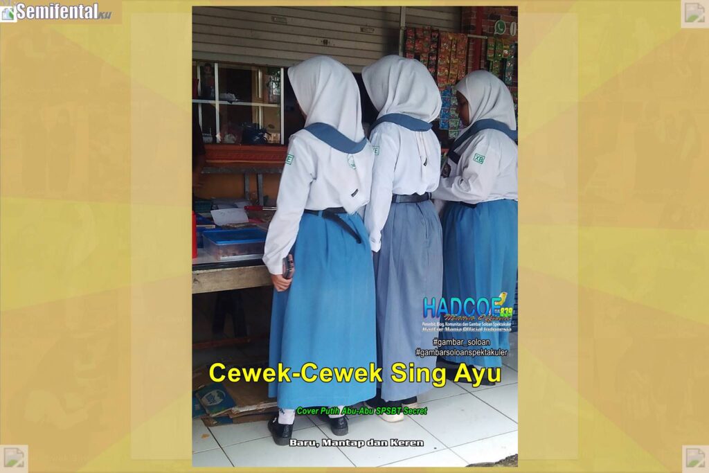Gambar Soloan Spektakuler MY SF KU – Gambar SMA Soloan Spektakuler Cover Putih Abu-Abu SPSBT 69-70