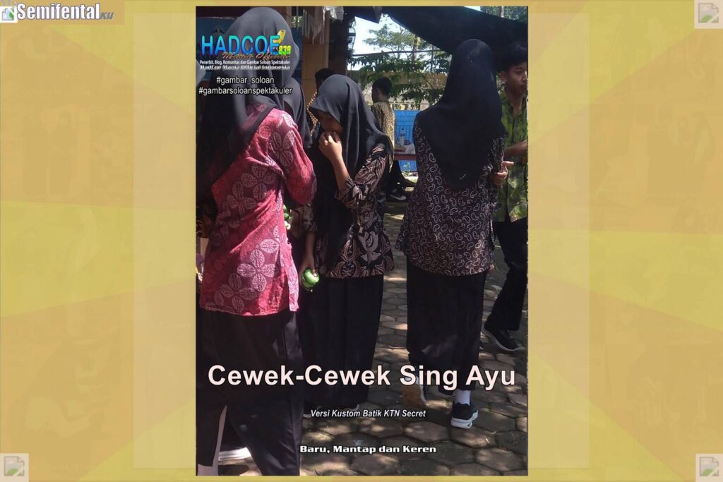 Gambar Soloan Spektakuler MY SF KU – SMA Soloan Spektakuler Versi Kustom Batik KTN 69-70 Secret