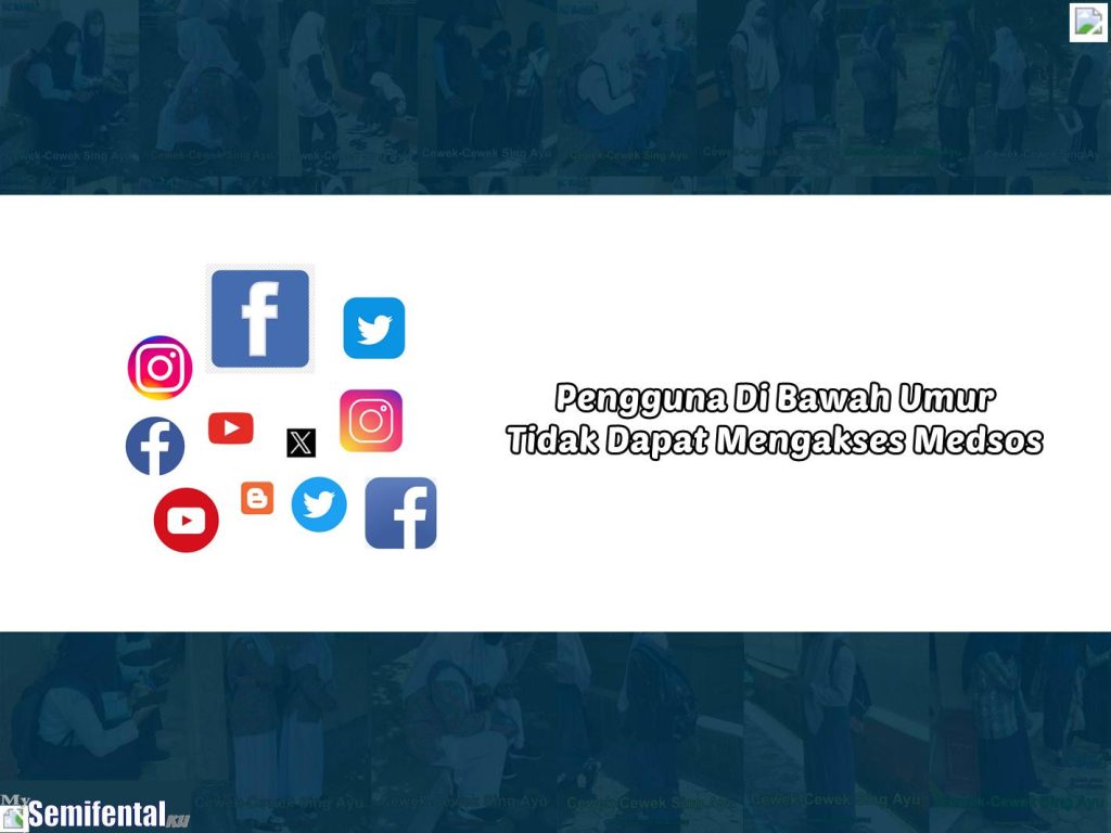 Pengguna Di Bawah Umur Tidak Dapat Mengakses Medsos
